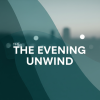 The Evening Unwind – Wednesday